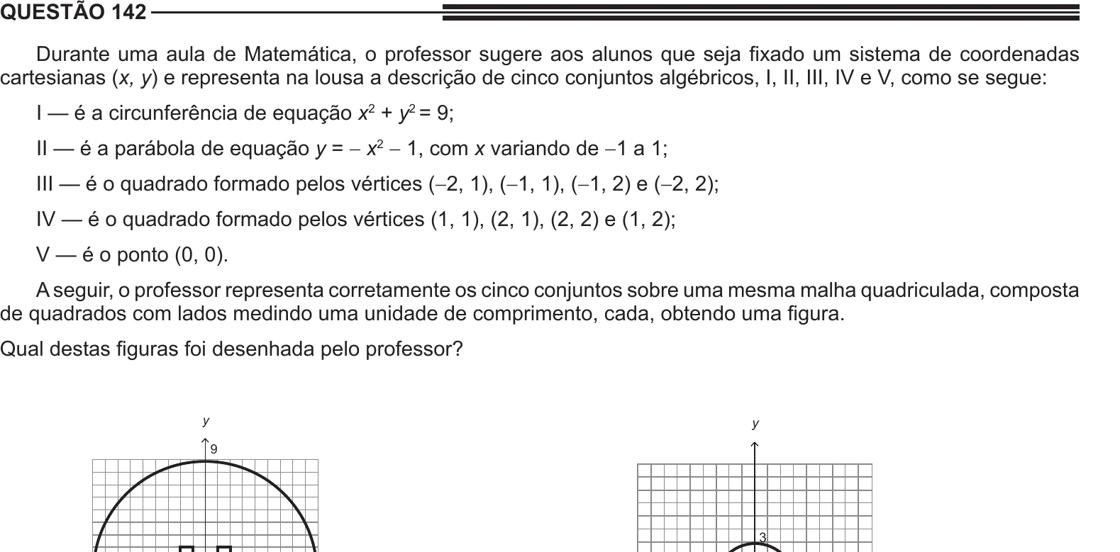 Enunciado original completo da questão 142 do ENEM 2013 - 2º Dia - Caderno 5 - Amarelo – Aplicação regular, página 21.
