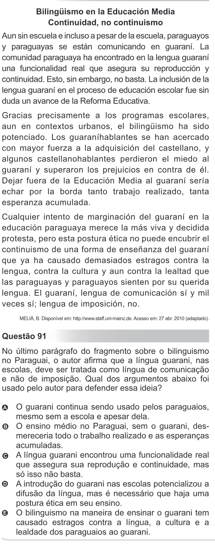 Trecho original com figura, tabela ou fórmula da questão 91 (inglês) do ENEM 2010 - Dia 2 - Caderno 8 - Rosa – Aplicação regular.