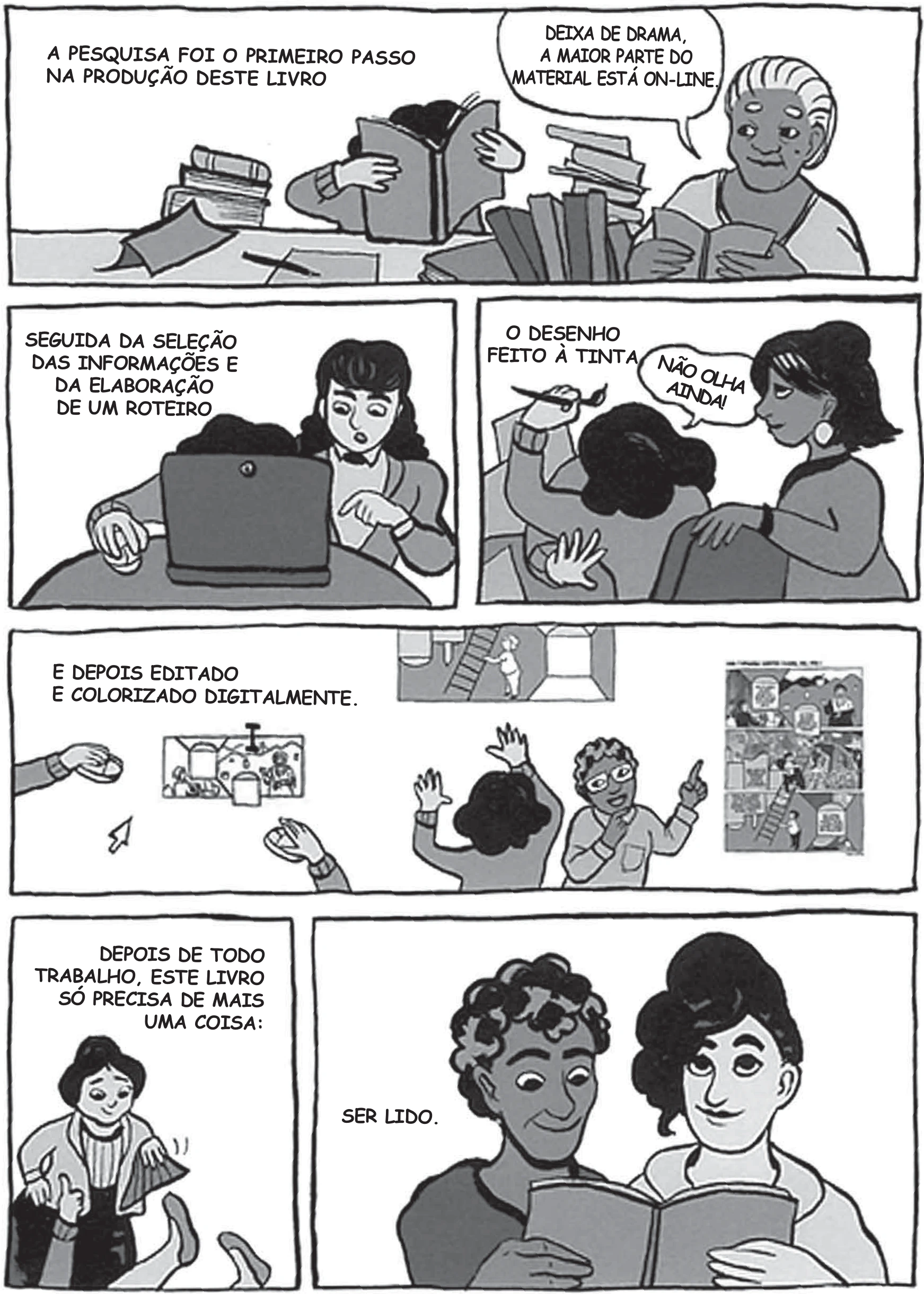 História em quadrinhos completa, em quatro faixas, sobre pesquisa, roteiro, desenho, edição digital e leitura de um livro.