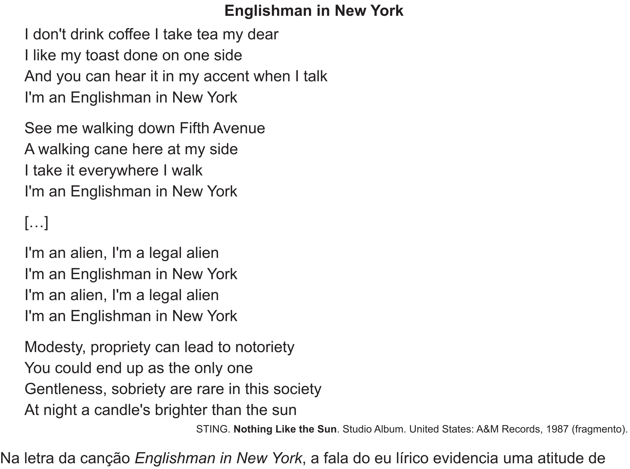 Trecho integral da canção Englishman in New York apresentado na questão 4 do ENEM 2019, com referência e enunciado.